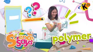 Science Says | Polymer