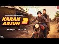 Karan Arjun 2 ( OFFICIAL TRAILER ) Salman Khan | Shahrukh Khan | Kajol | Rakesh Roshan | Update