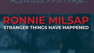 Watch Ronnie Milsap Stranger Things Have Happened video