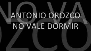 Watch Antonio Orozco No Vale Dormir video