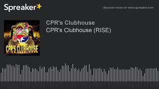 Cpr 39 S Clubhouse Rise Made With Spreaker Cpr 39 S Clubhouse Rise Made With Spreaker