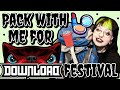 Pack With Me For Download Festival! // Emily Boo
