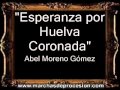 Esperanza por Huelva Coronada - Abel Moreno Gómez
