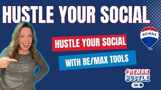 Hustle Your Social with RE/MAX Tools