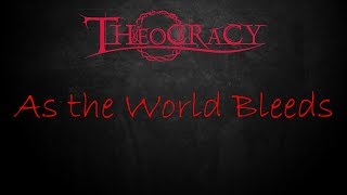 Watch Theocracy As The World Bleeds video