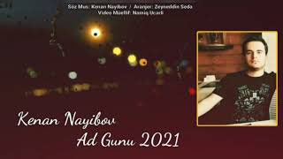 Kenan Nayibov - Ad Gunu Exclusive
