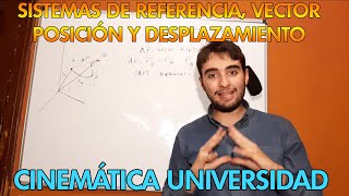 Sistemas De Referencia: Vector De Posición Y Desplazamiento | Física Universitaria