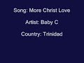 Baby C - More Christ Love