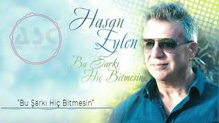 Hasan Eylen - Bu Şarkı Hiç Bitmesin