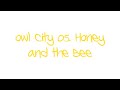 Honey and the Bee With Lyrics