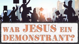 War Jesus ein Demonstrant? Missionsbericht Köln-Demo