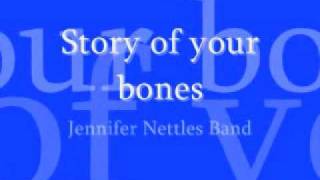 Watch Jennifer Nettles Story Of Your Bones video