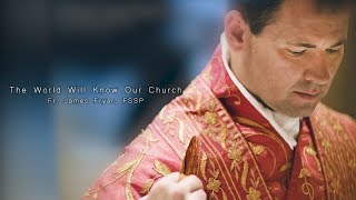 The World Will Know Our Church | Fr Fryar's Journey