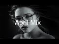 APRIL MIX Top Deep House Vocal APRIL 2020 RELEASES