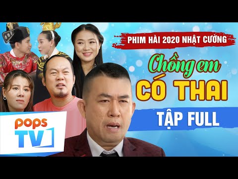 Phim Hài Nhật Cường Chọn Lọc 2020 - Chồng Em Có Thai Tập Full