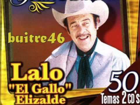 LALO EL GALLO ELIZALDE - YouTube