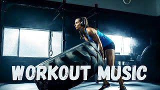 Workout Music Mix - Gym Motivation Music