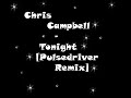 Chris Campbell - Tonight [Pulsedriver Remix]