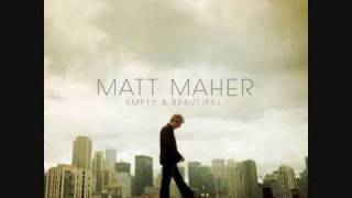 Watch Matt Maher Maranatha come Again video