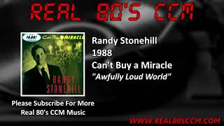 Watch Randy Stonehill Awfully Loud World video