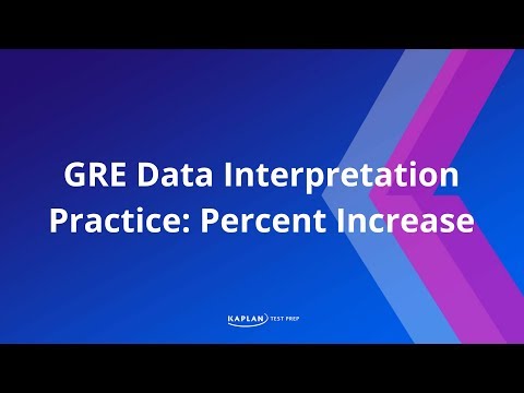 GRE Data Interpretation Practice: Percent Increase | Kaplan Test Prep