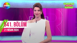 Pazar Sürprizi 541. Bölüm 21 Nisan 2024