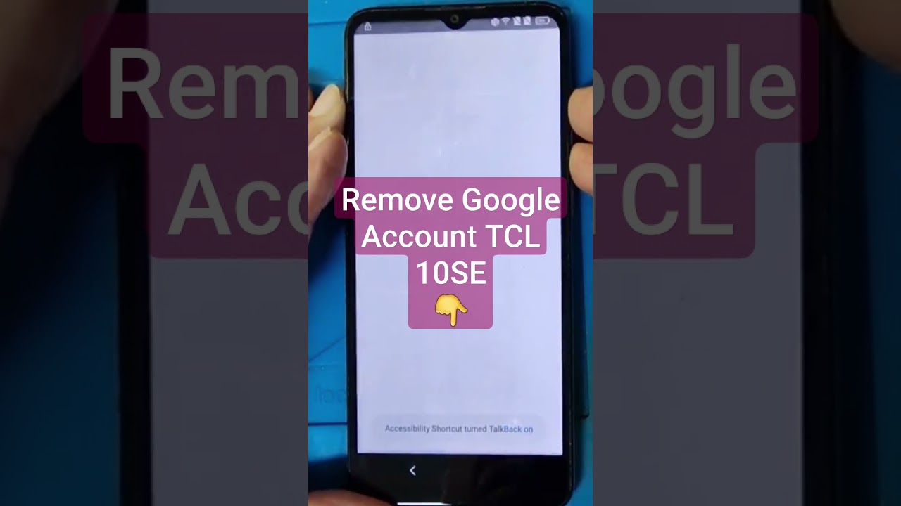 Remove Google Account tcl 10 se Remove Google Account tcl 10 se
