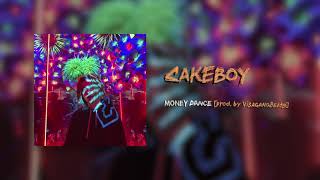 Cakeboy - Money Dance [Prod. By Visagangbeats]