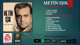 Metin Işık - Bana Gelip Şimdi Burda Olsaydın - ( Audıo)