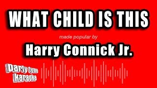 Watch Harry Connick Jr What Child Is This video