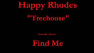 Watch Happy Rhodes Treehouse video