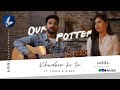 Our Potter (Khwabon ko Tu) Ft. Loren & Bibek