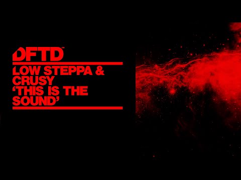 Low Steppa &amp; Crusy - This Is The Sound (Extended Mix)