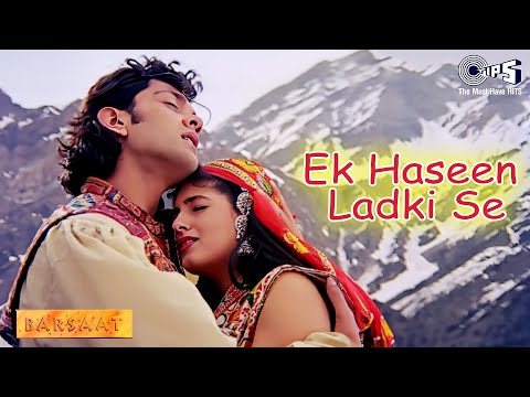 Ek Haseen Ladki Se Ho Gaya - Barsaat - Bobby Deol & Twinkle...