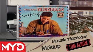 Mustafa Yıldızdoğan - Mektup ( Tüm Albüm Dinle ) 1999  [ Resmi  ]