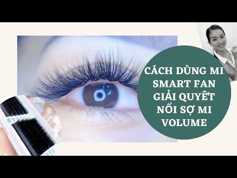 HỌC NỐI MI SMART FAN GIẢI QUYẾT NỖI SỢ MI VOLUME 🎈 DỤNG CỤ NỐI MI