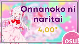 Osu! Mania - Onnanoko Ni Naritai 4* [Ii Desuka ]
