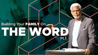 Building Your Family on the Word - Pt.1 / Pastor Harold McKenzie / 06-19-2022