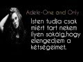 Adele - One and Only (magyar felirattal) HD