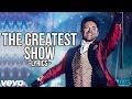 The Greatest Showman - The Greatest Show (Lyric Video) HD