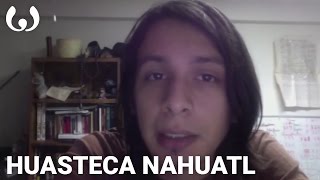 Wikitongues Yan Speaking Huasteca Nahuatl