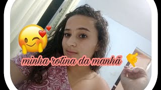 Minha rotina da manhã parte 2 😍😂