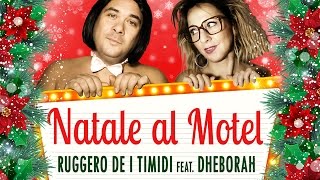 Watch Ruggero De I Timidi Natale Al Motel feat Dheborah video