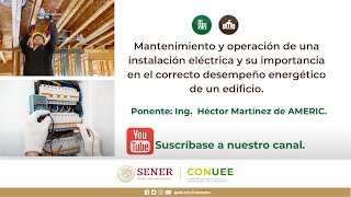 Webinar: Mantenimiento y Operación de una Instalación Eléctrica