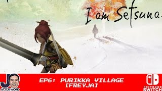 Purikka Nidr | Freya - I Am Setsuna - Part 6
