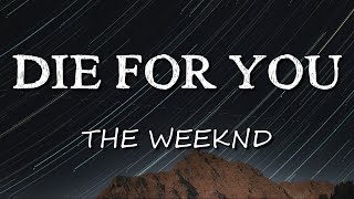 Download lagu The Weeknd - Die For You (Lyrics)