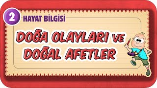 Doğa Olayları Ve Doğal Afetler 2.Sınıf Hayat Bilgisi