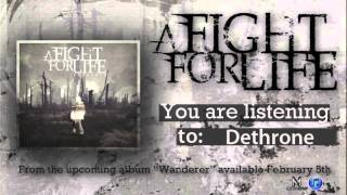 Watch A Fight For Life Dethrone video
