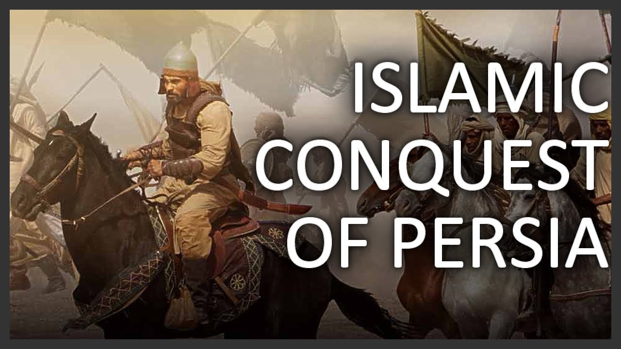 Islamic conquest of Persia - YouTube
