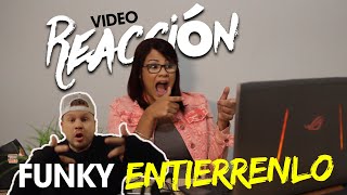 FUNKY - ENTIERRENLO - video reacción